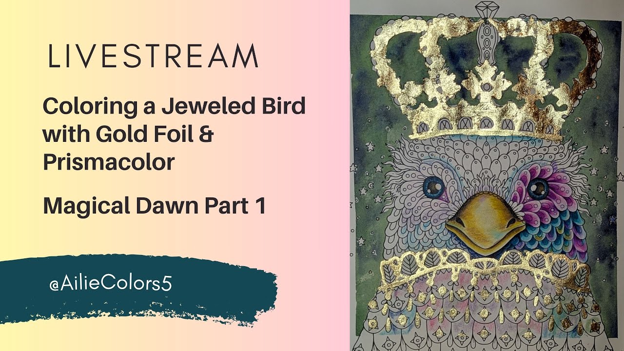 Coloring a Jeweled Bird with Gold Foil & Prismacolor | Crowned Elegance #coloringadventure
