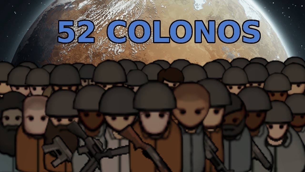 Rimworld | 52 Colonos