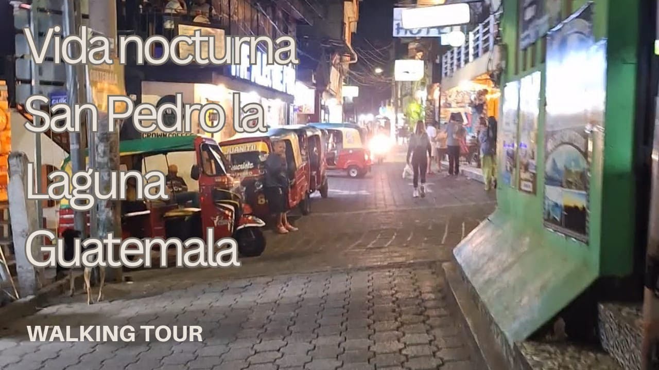 Vida nocturna en San Pedro La Laguna, Guatemala | Un recorrido real por sus calles
