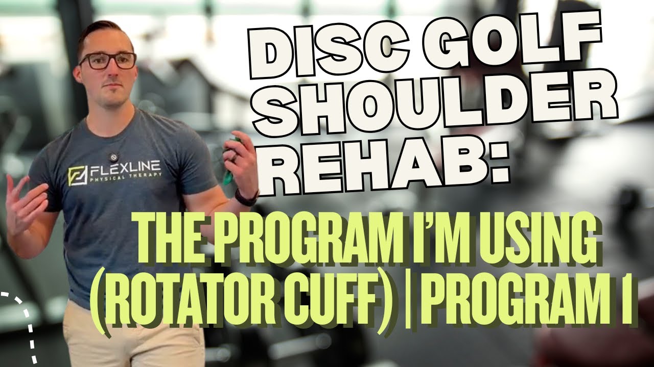 Disc Golf Shoulder Rehab: The Program I’m Using (Rotator Cuff) | Program 1