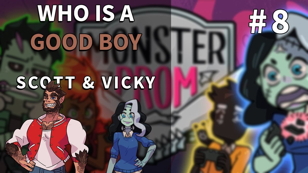 Who is a Good Boy | Scott & Vicky - Monster Prom #8