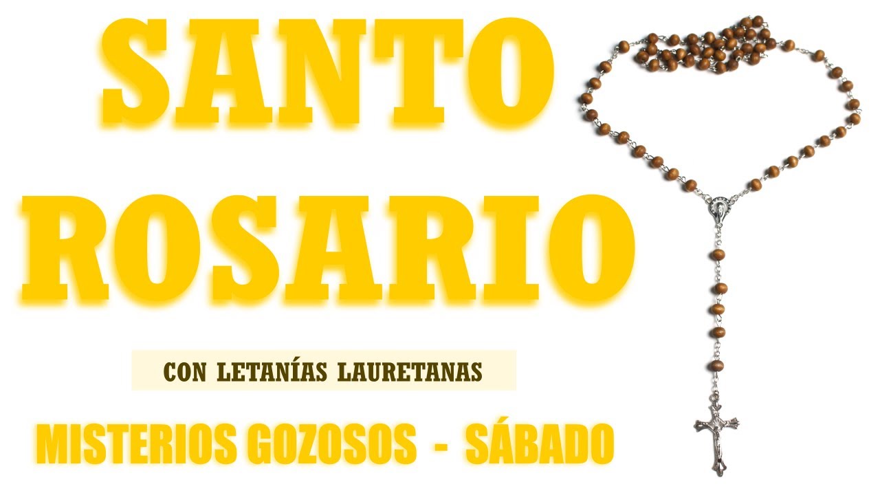 Santo Rosario Con Letanías Sábado /