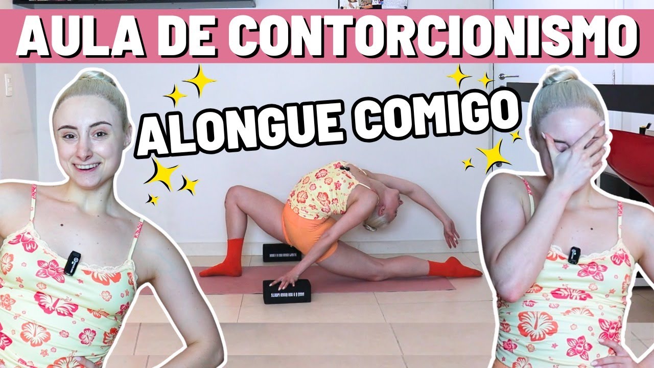 AULA DE CONTORCIONISMO- ALONGAMENTO AVANÇADO