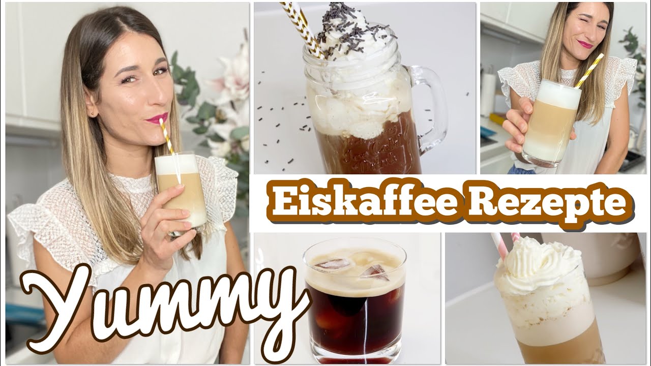 4 LECKERE EISKAFFEE REZEPTE f&uuml;r die hei&szlig;en Sommertage ☀️ Schnell, Einfach & Super Lecker