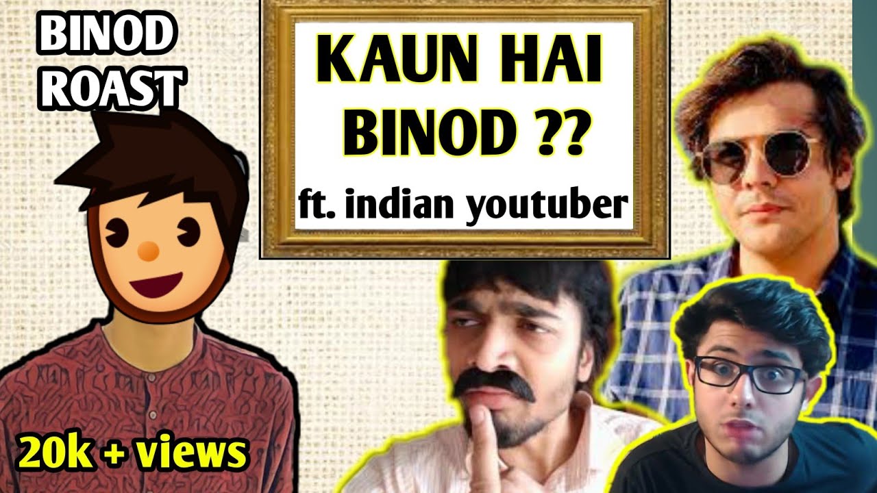 WHO IS BINOD ? | BINOD ROAST 🔥| FT . INDIAN YOUTUBERS| THE RP SHOW |