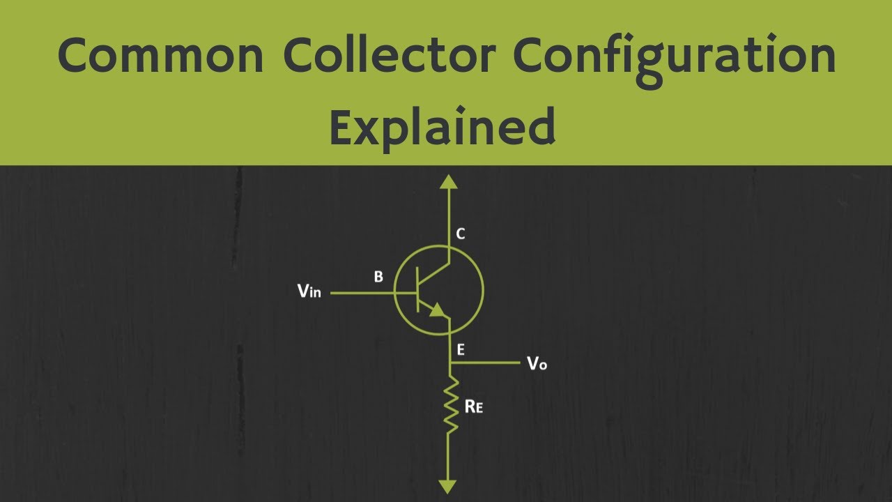 BJT: Common Collector Configuration (Input and Output Characteristics) Explained