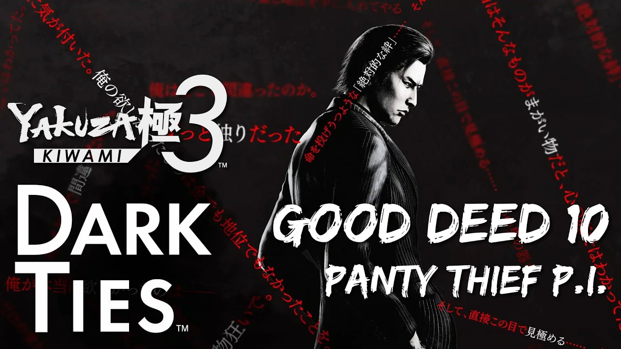 Yakuza Kiwami 3: Dark Ties - Good Deed 10: Panty Thief P.I.