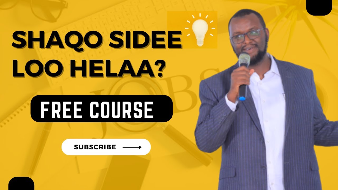 How to find a job || Shaqo sidee loo helaa? || Hamse Habiib - Free course