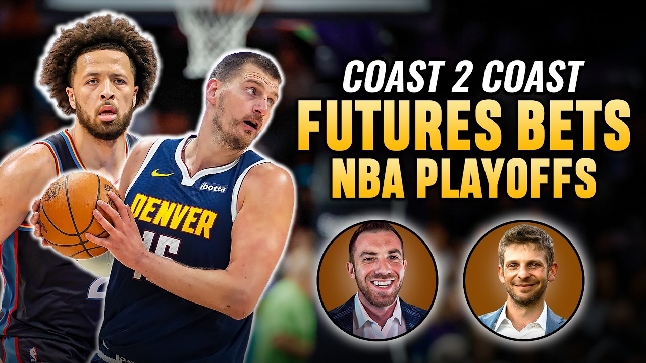 2026 NBA Playoffs Futures Bets! | Coast 2 Coast