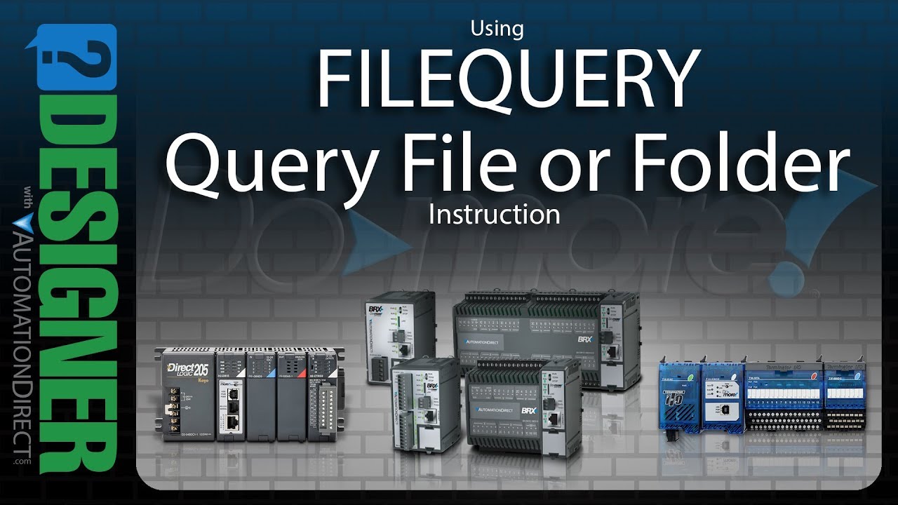 BRX Do-more Designer Using the FILEQUERY Instruction from AutomationDirect