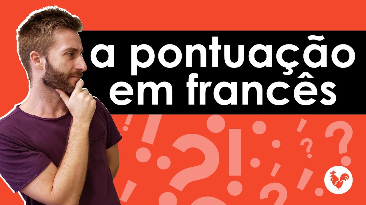 Como funciona a pontuação em francês? | #FrancêsComUmFrancês