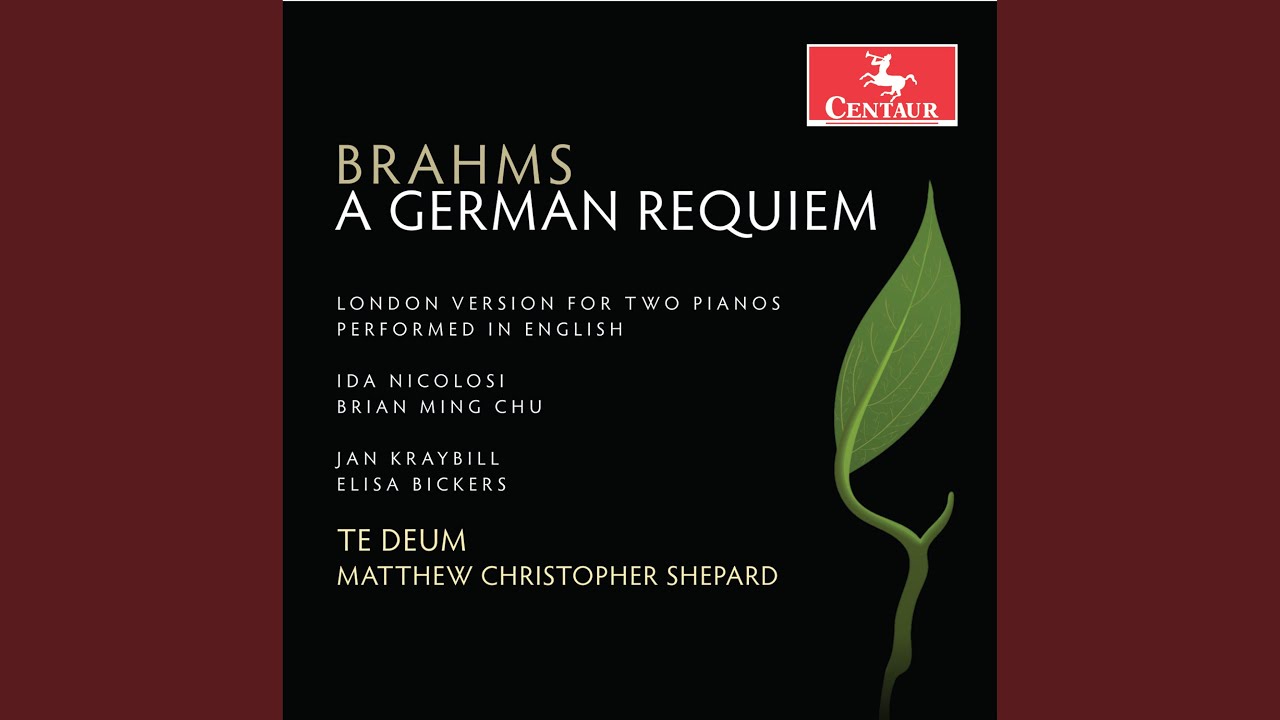 A German Requiem, Op. 45 (London Version) (Sung in English) : III. Lord, Make Me to Know