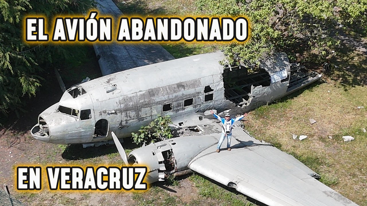 EL MISTERIOSO AVION ABANDONADO EN VERACRUZ