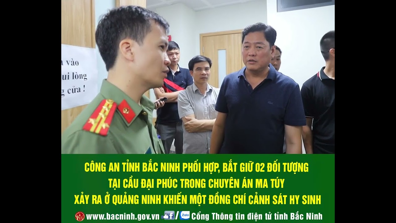 CÔNG AN BẮC NINH PHỐI HỢP BẮT GIỮ 2 ĐỐI TƯỢNG TẠI CẦU ĐẠI PHÚC TRONG CHUYÊN ÁN M.TÚY Ở QUẢNG NINH