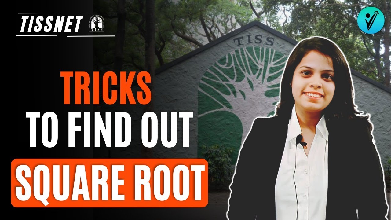 TISSNET 2024 Made Easy: Shortcut Methods to Find Square Roots