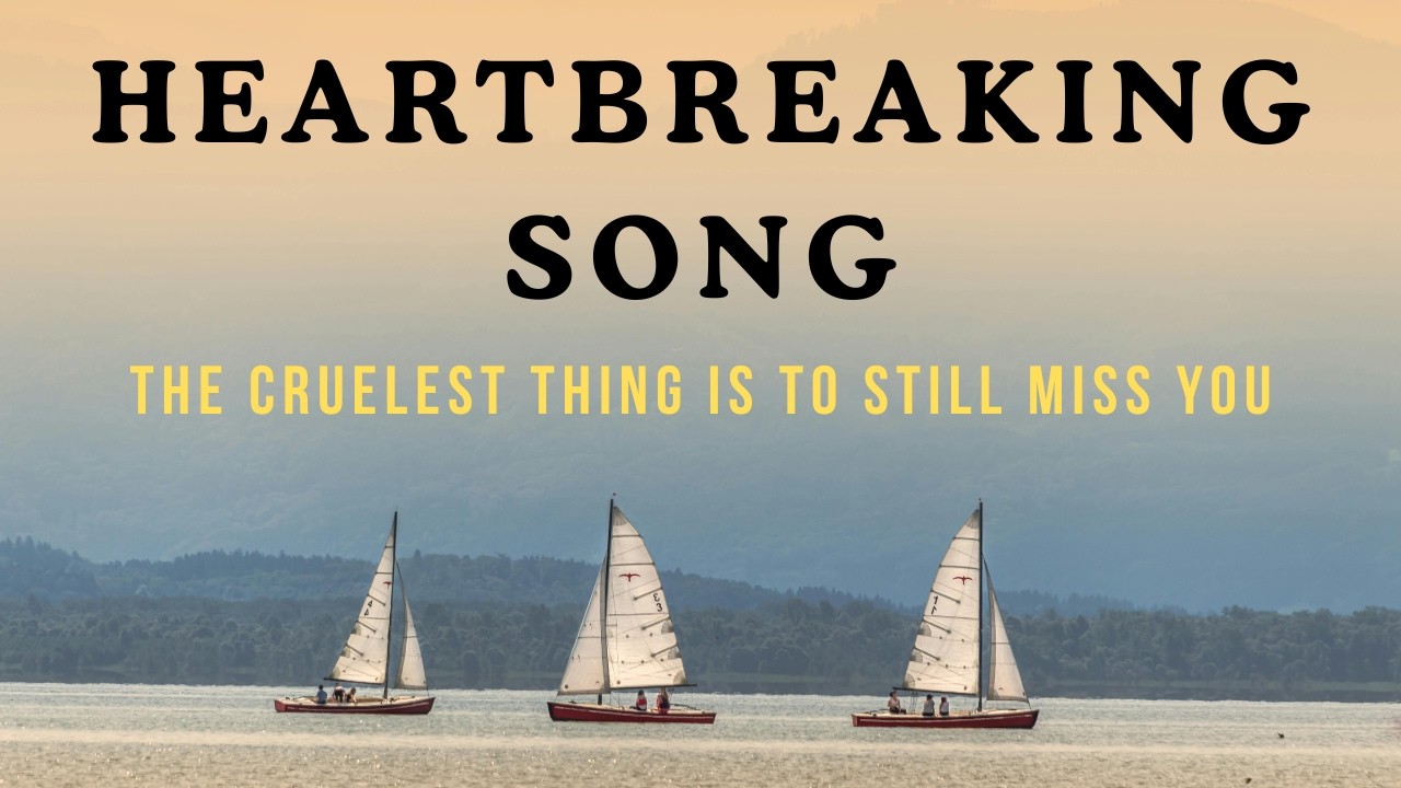 Heartbreaking Song