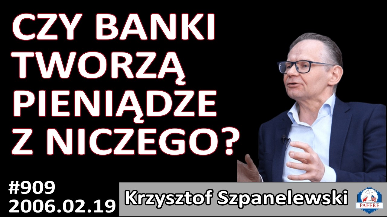 909 CZY BANKI TWORZĄ PIENIĄDZE Z NICZEGO? Finansista ujawnia prawdę, a system nie chce, byś ją znał!