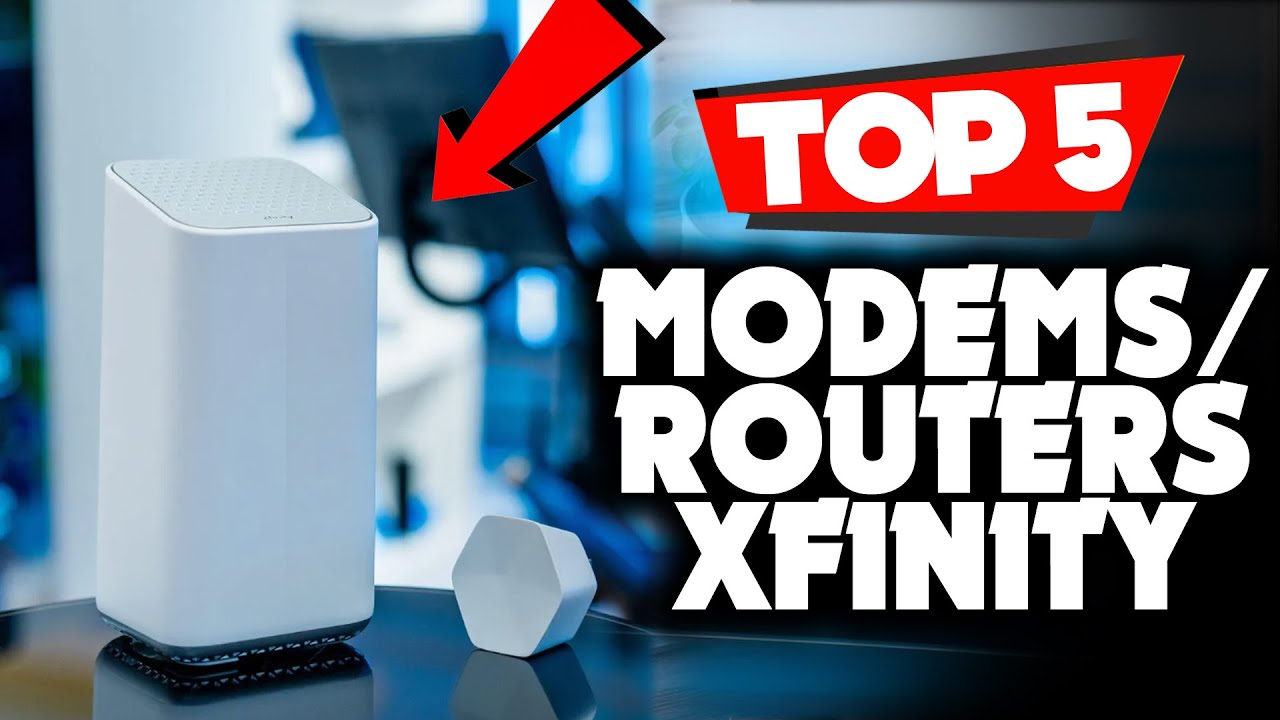 TOP 5: Best Modems and Routers for Xfinity 2023