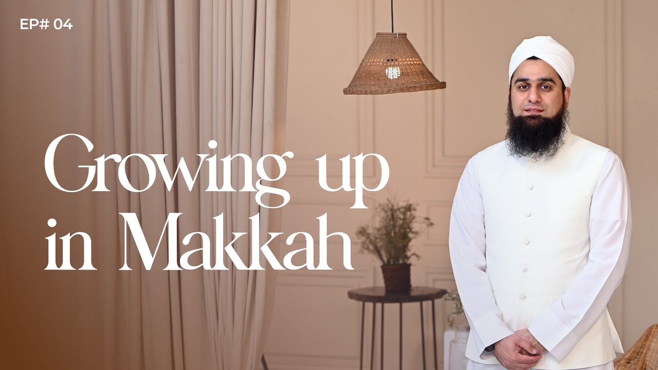 Growing Up in Makkah | Episode 04/34 | Arsalan Ahmed | Revelation (Seerah Series)
