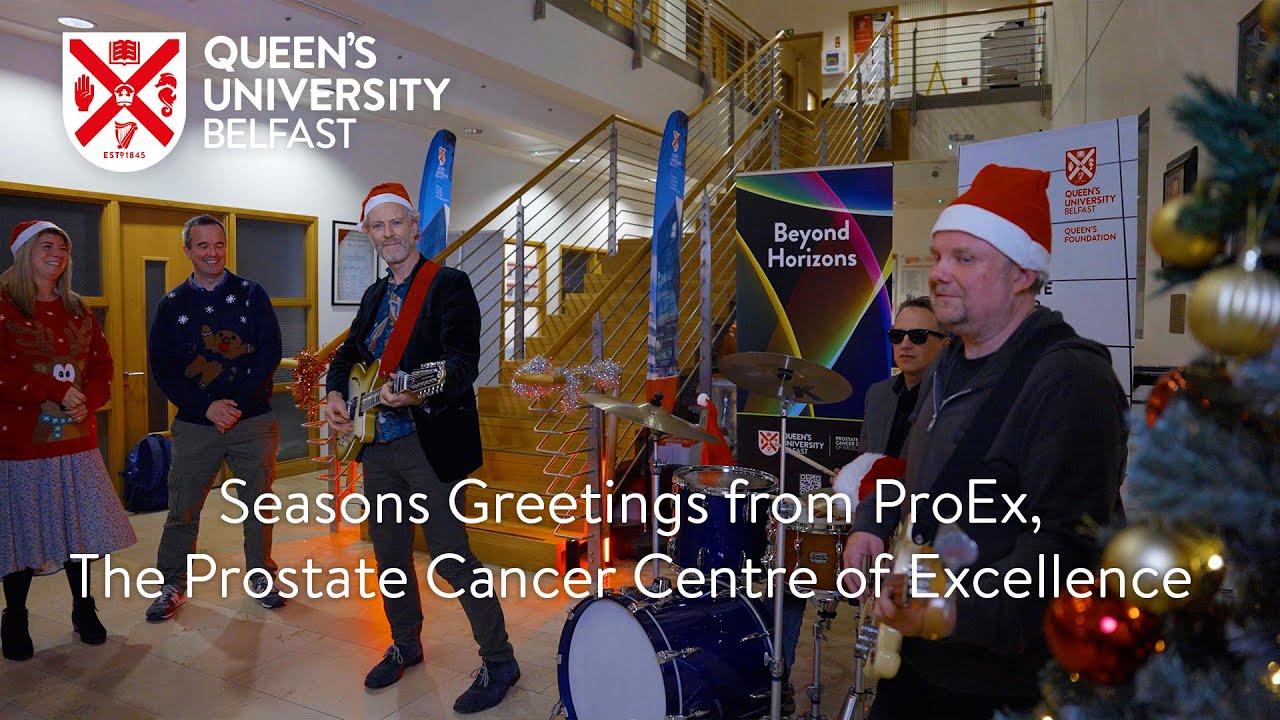 Seasons Greetings from ProEx, The Prostate Cancer Centre of Excellence, Queen’s University Belfast
