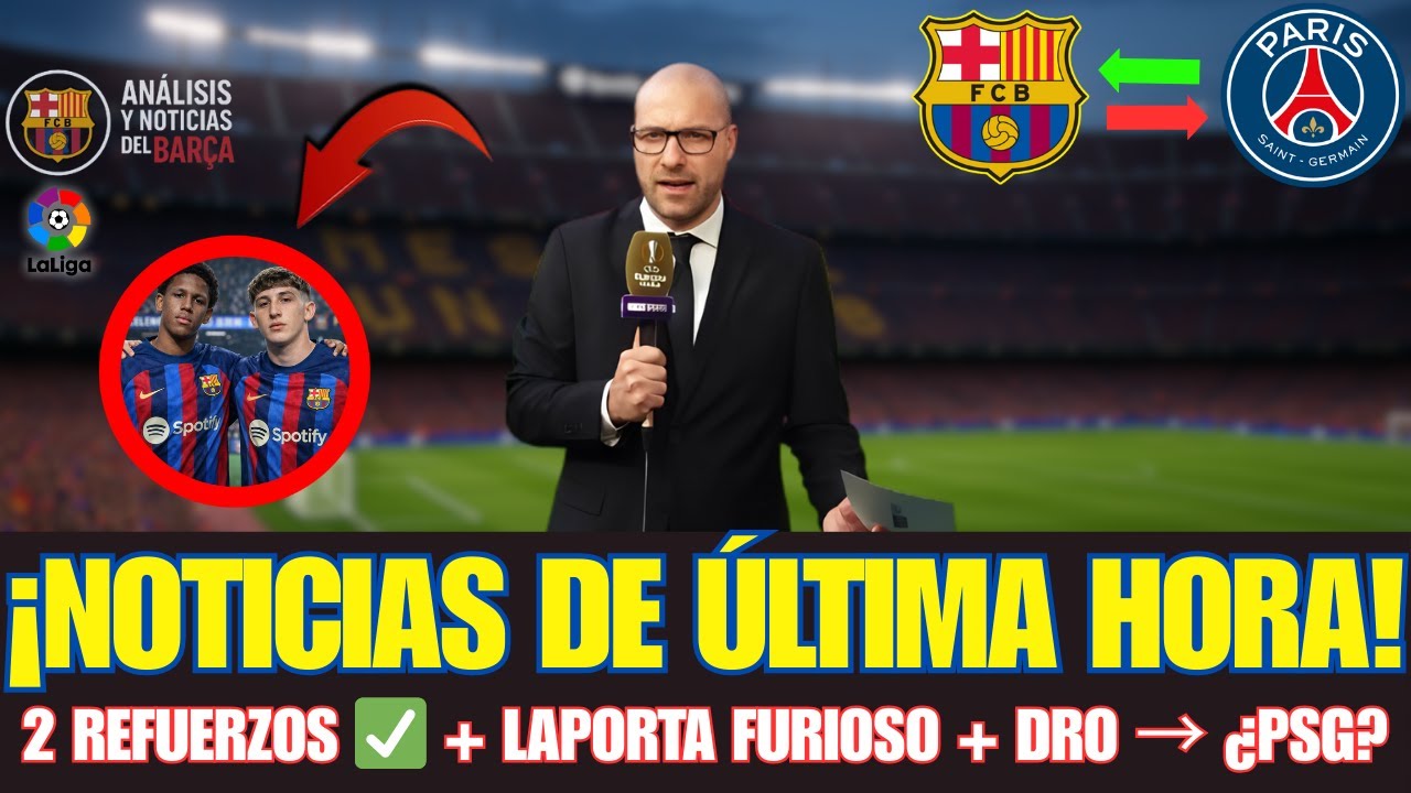✅OFICIAL! 2 FICHAJES CONFIRMADOS EN EL BARÇA | LAPORTA REACCIONA AL CASO DRO | NOVEDAD DE FERMÍN