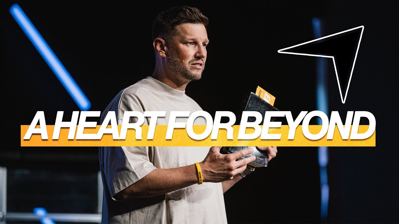 A Heart For Beyond | Pastor Sam Hamstra | Beyond