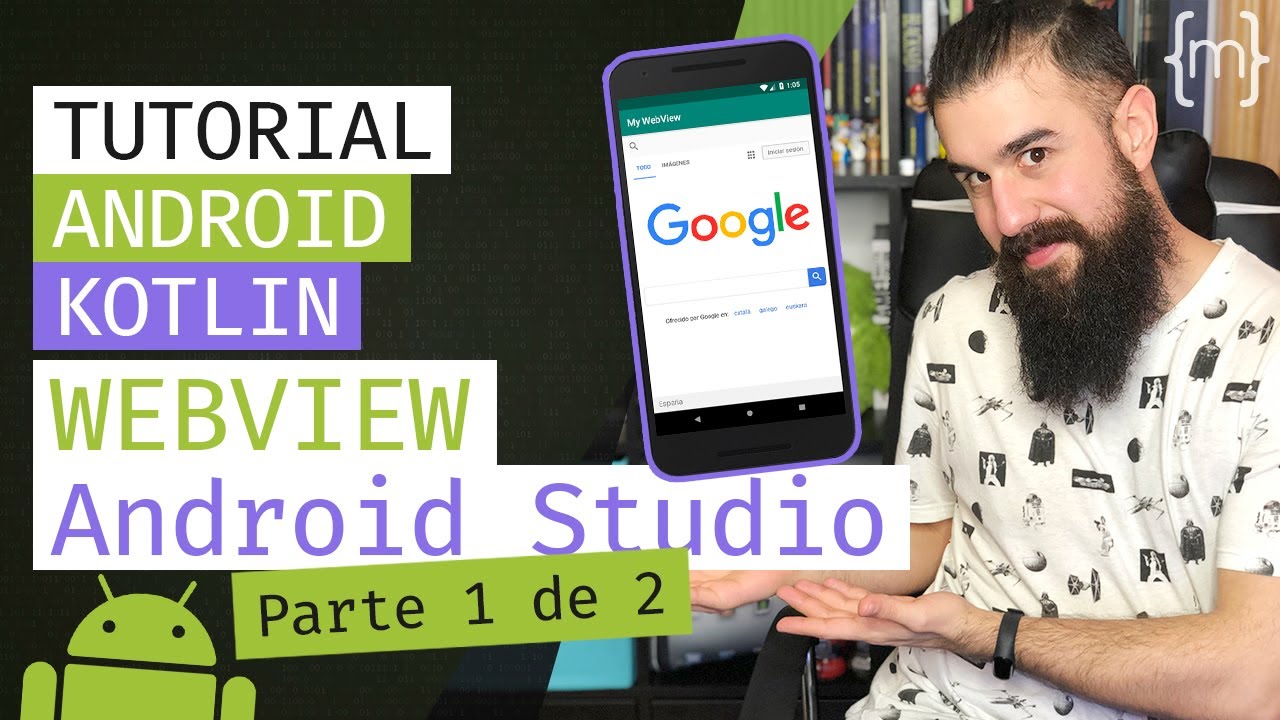 Crea un WEBVIEW en Android [TUTORIAL Kotlin] (1 de 2) | Español | MoureDev by Brais Moure