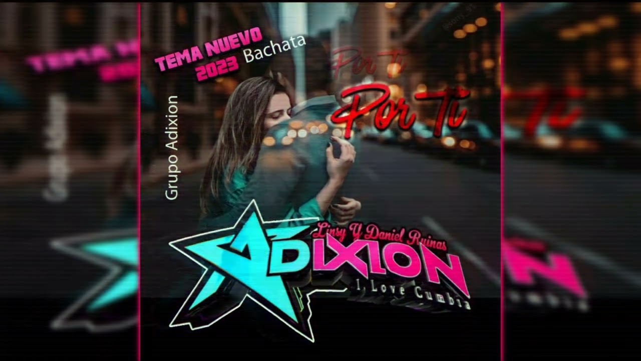 Por Ti - Grupo Adixion (2023)