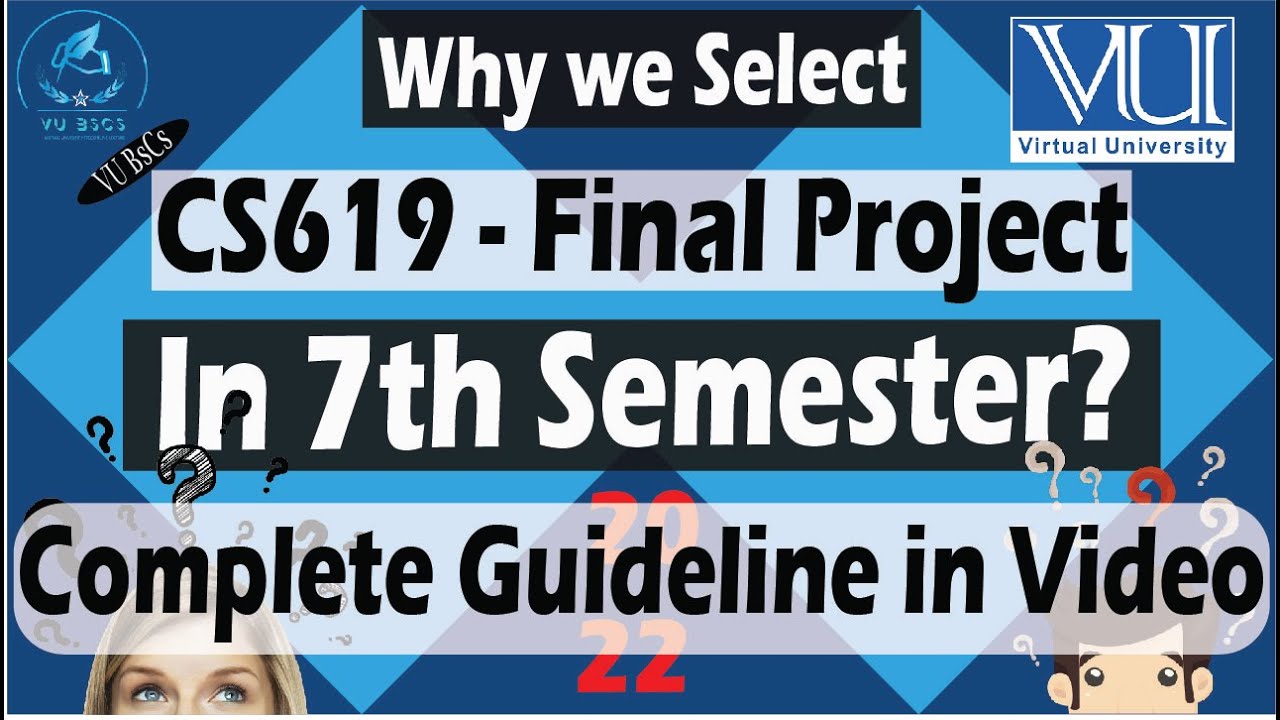 Why we select CS619 FYP VU Final Year Project Course Selection in 7th semester 2022 ||By Vu BsCs ||