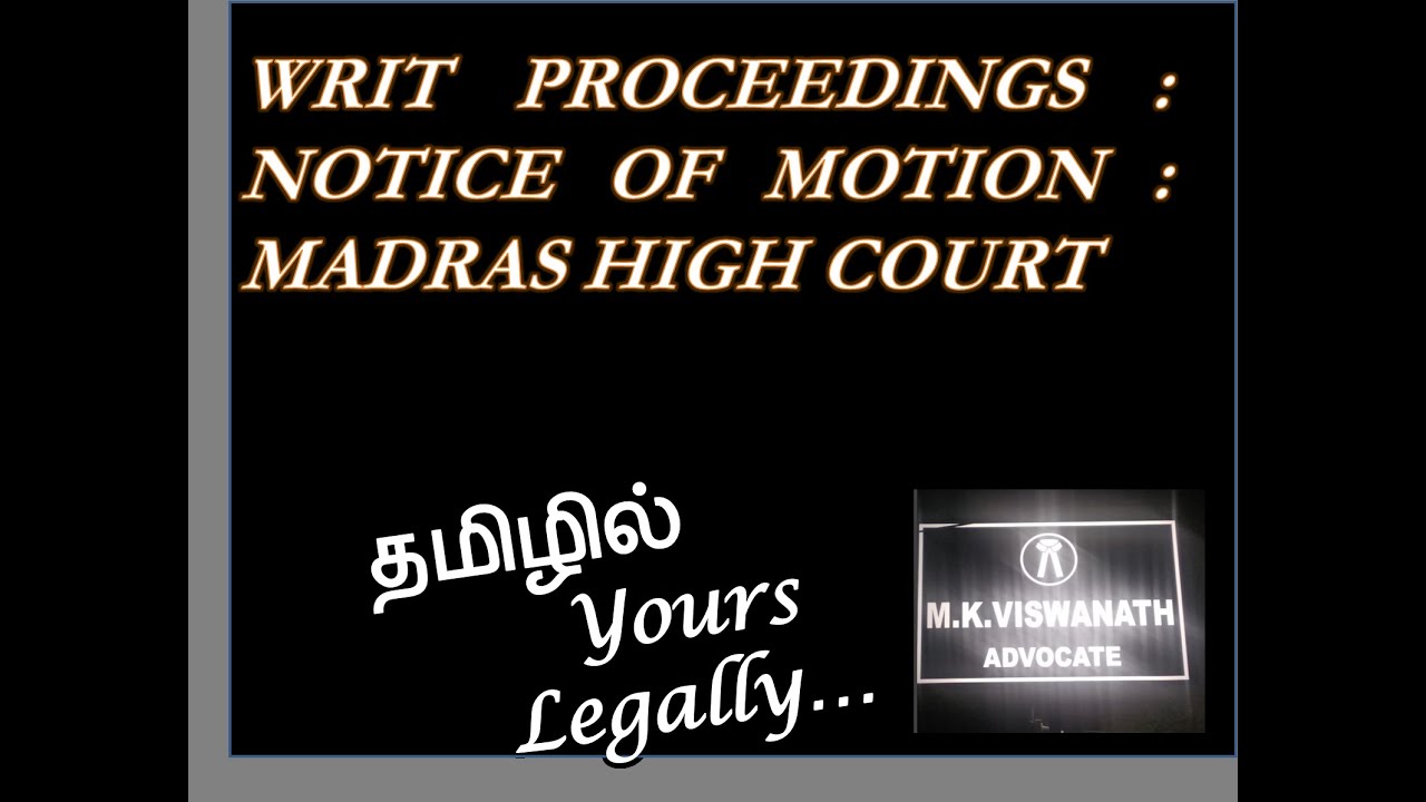 WHAT IS A NOTICE OF MOTION? WRIT PROCEDURE – MADRAS HIGH COURT