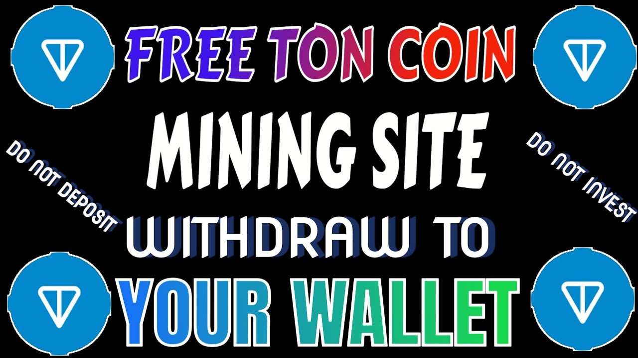 Free TON Coin Mining Review | No Investment Required
