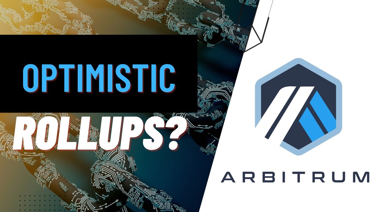 What is Optimistic Rollup? Arbitrum - Explain in Simple Term
