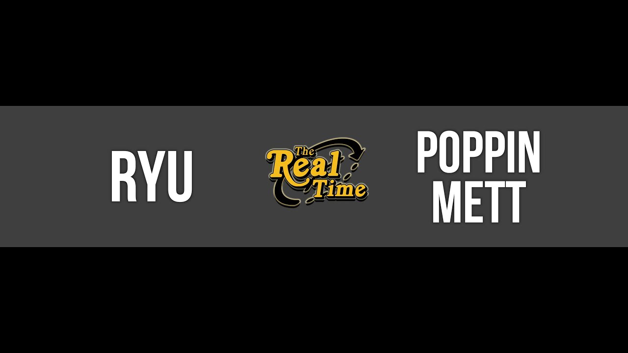 2025 The Real Time Korea Round of 32 RYU VS POPPIN METT