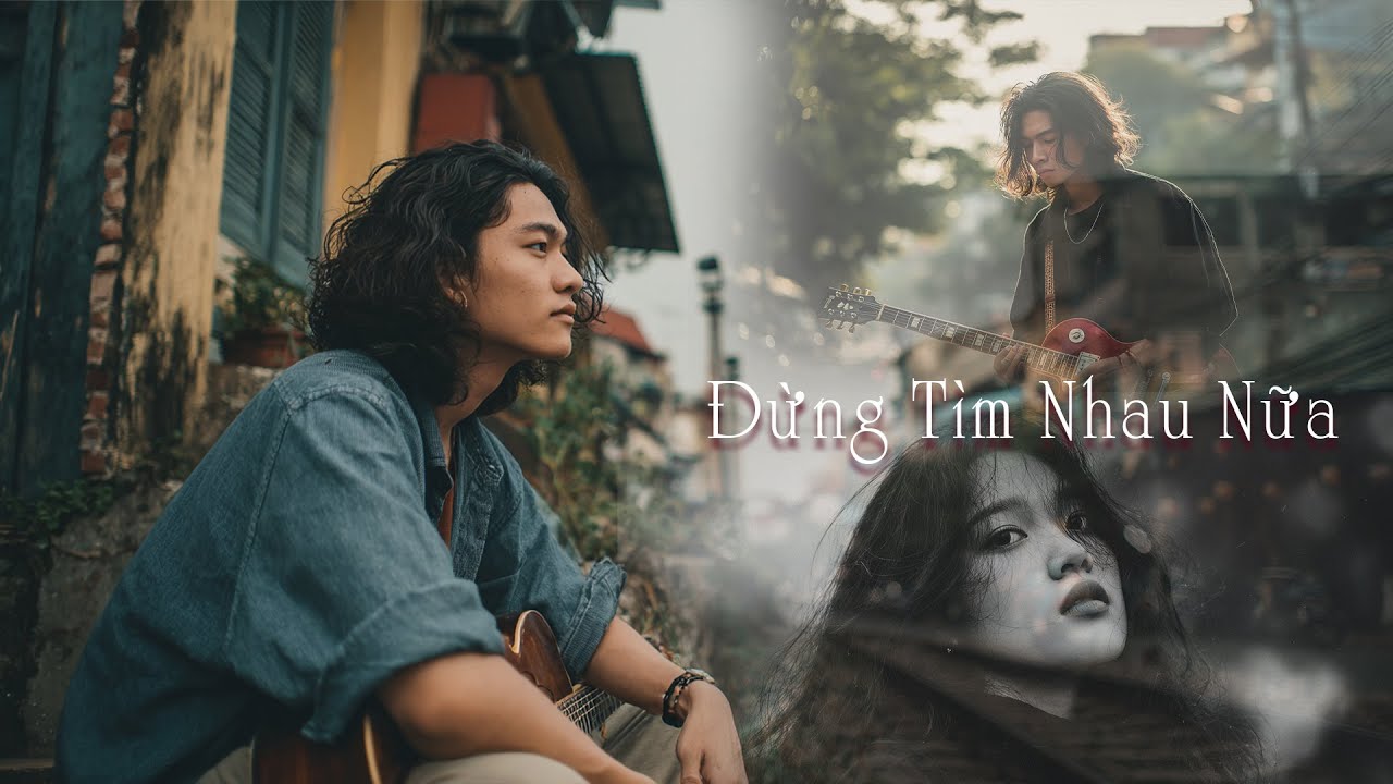 Đừng Tìm Nhau Nữa Nhé | Hư Vô Thanh