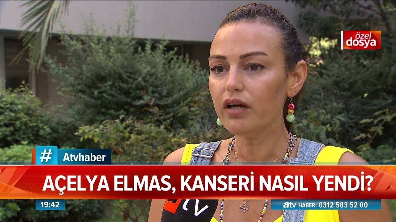 A&ccedil;elya Elmas kanseri nasıl yendi? - Atv Haber 10 Eyl&uuml;l 2019