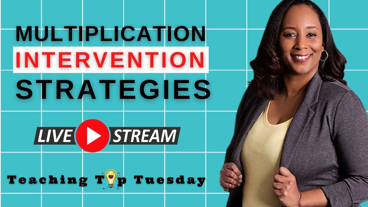 3 Effective Intervention Strategies for Multiplication