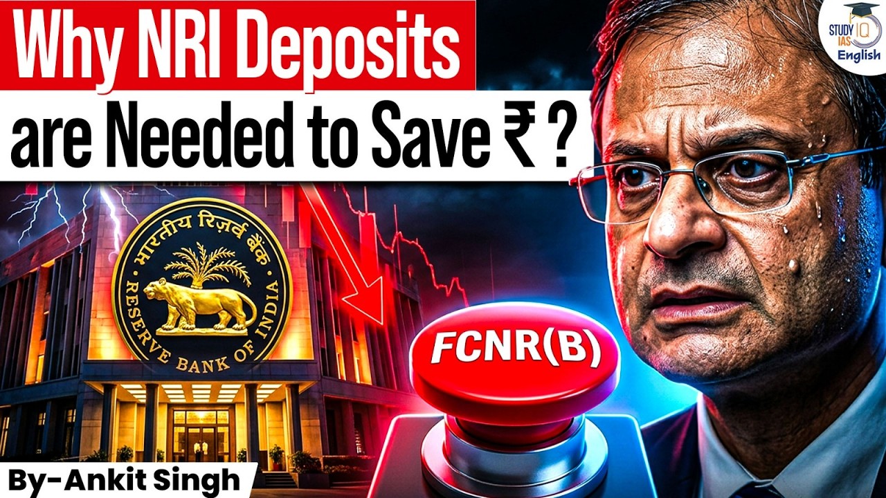 Can NRI Money Rescue the Rupee? | RBI's FCNR(B) Plan Explained | Ankit Singh | StudyIQ IAS English