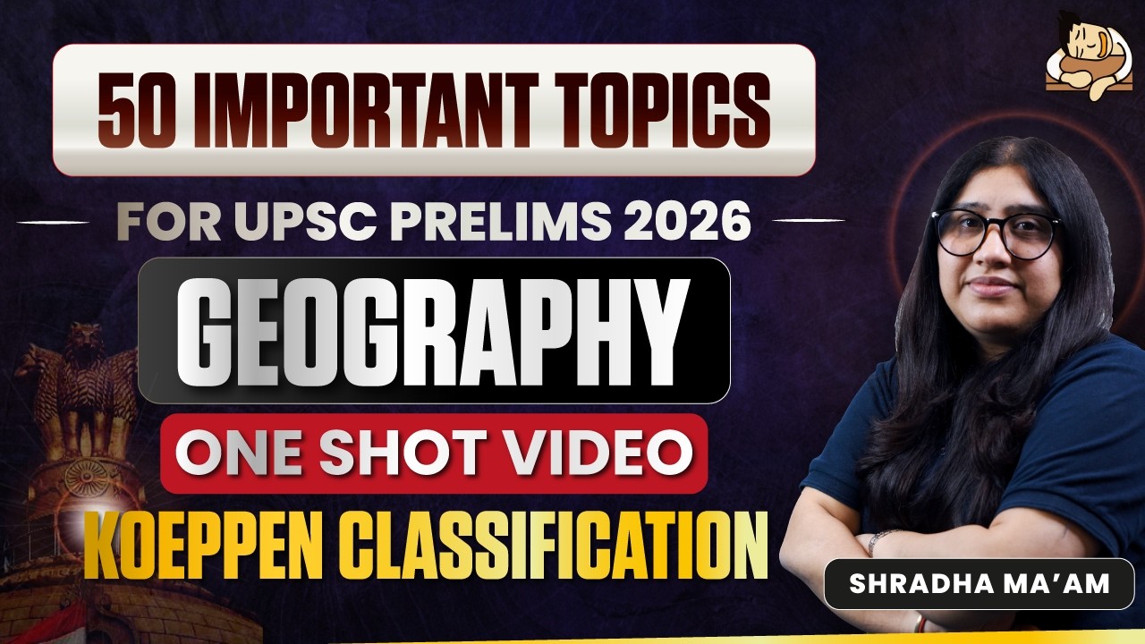 How to Revise for Geography | 50 Most Important Topics for UPSC Prelims 2026 |Day 1 of Live Revision