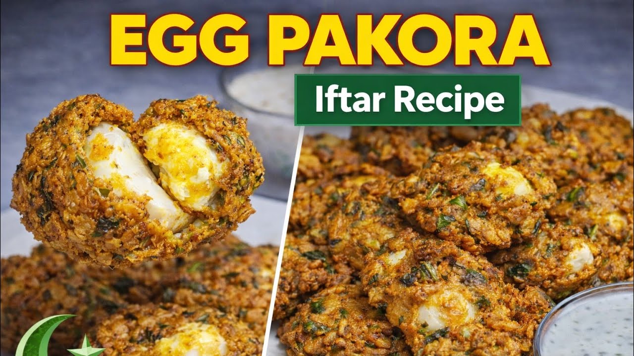 “Crispy Egg Pakora Recipe | Anda Pakora for Iftar | Ramzan Special Pakoray”