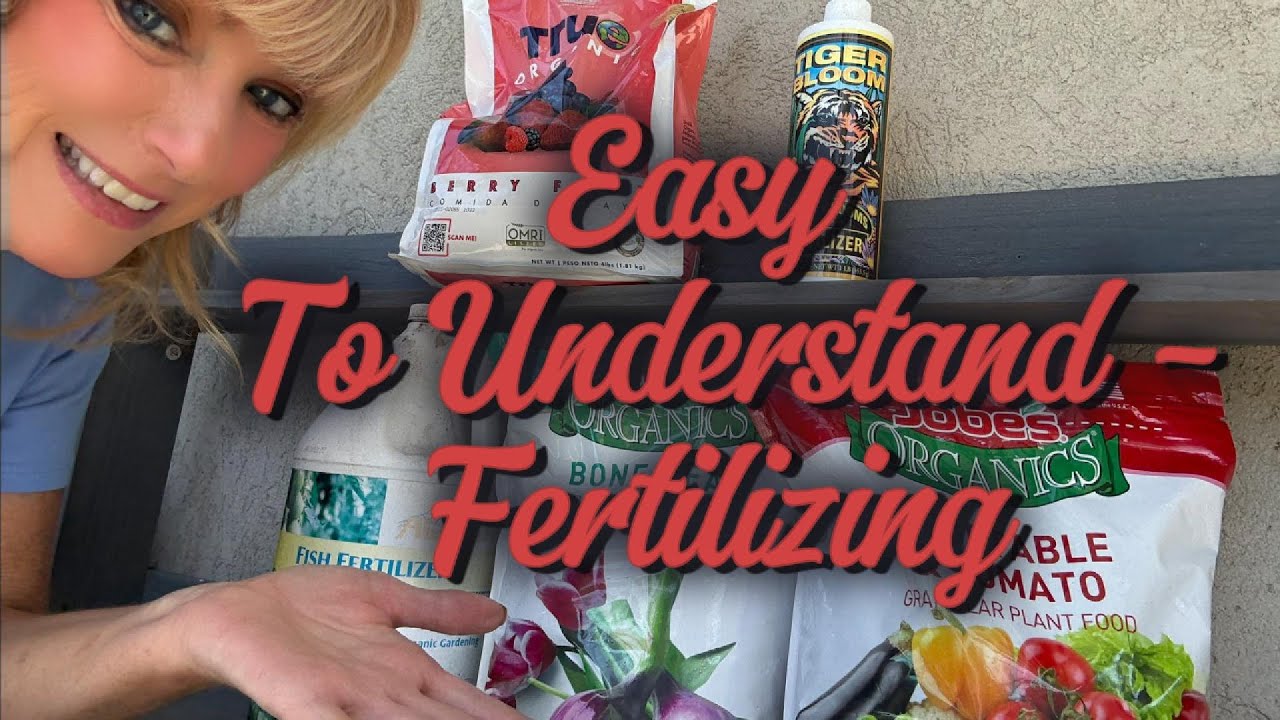 Using FERTILIZERS made EASY!  SIMPLIFIED explanation that's easy enough for beginners!