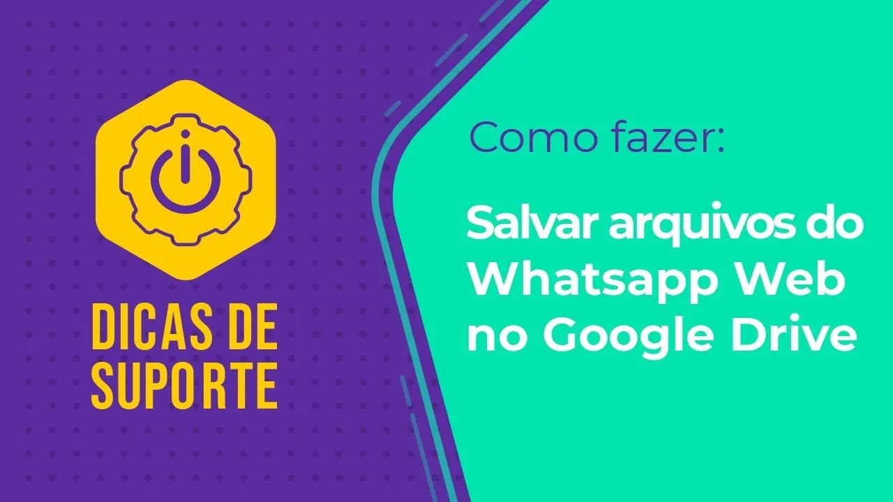 Salvar arquivos do Whatsapp Web para o Google Drive