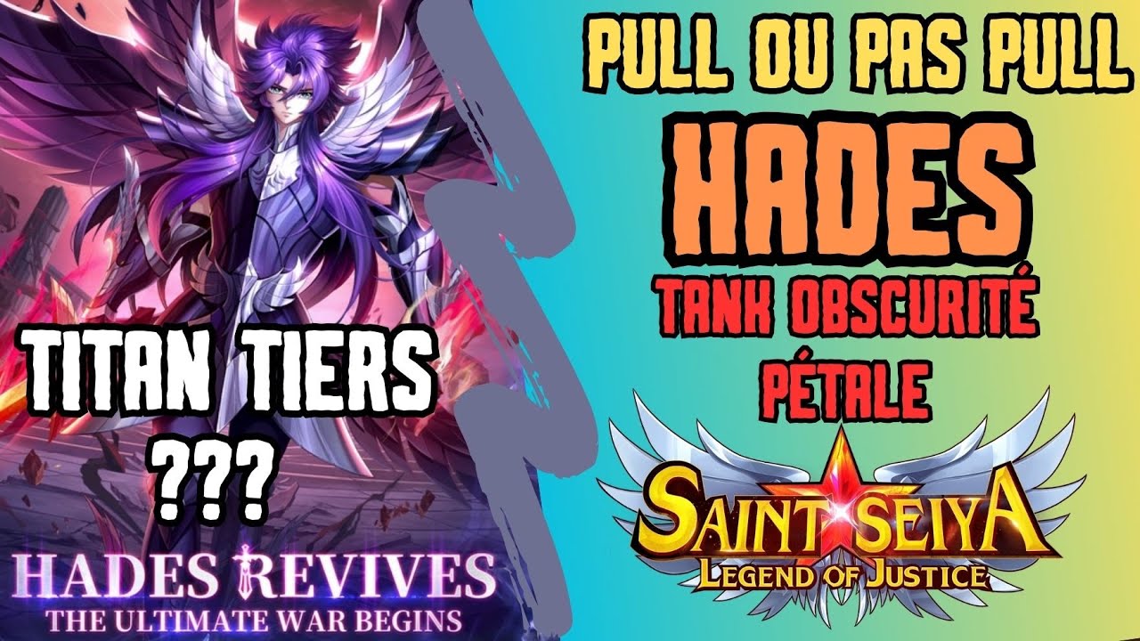 Saint Seiya Legend of justice : Pull ou pas Pull HADES tank obscurité pétale