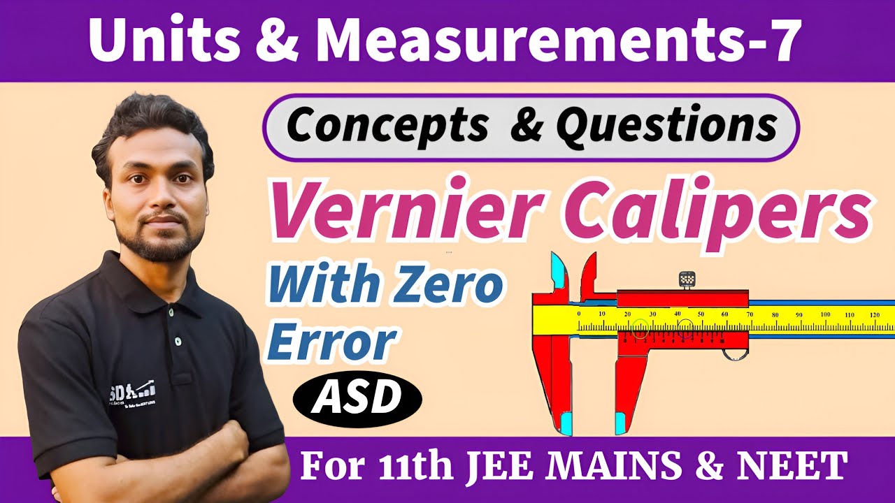 UM-7 | Vernier Calipers_Least Count, Zero Error, Measured & True Value with NEET & JEE Queations
