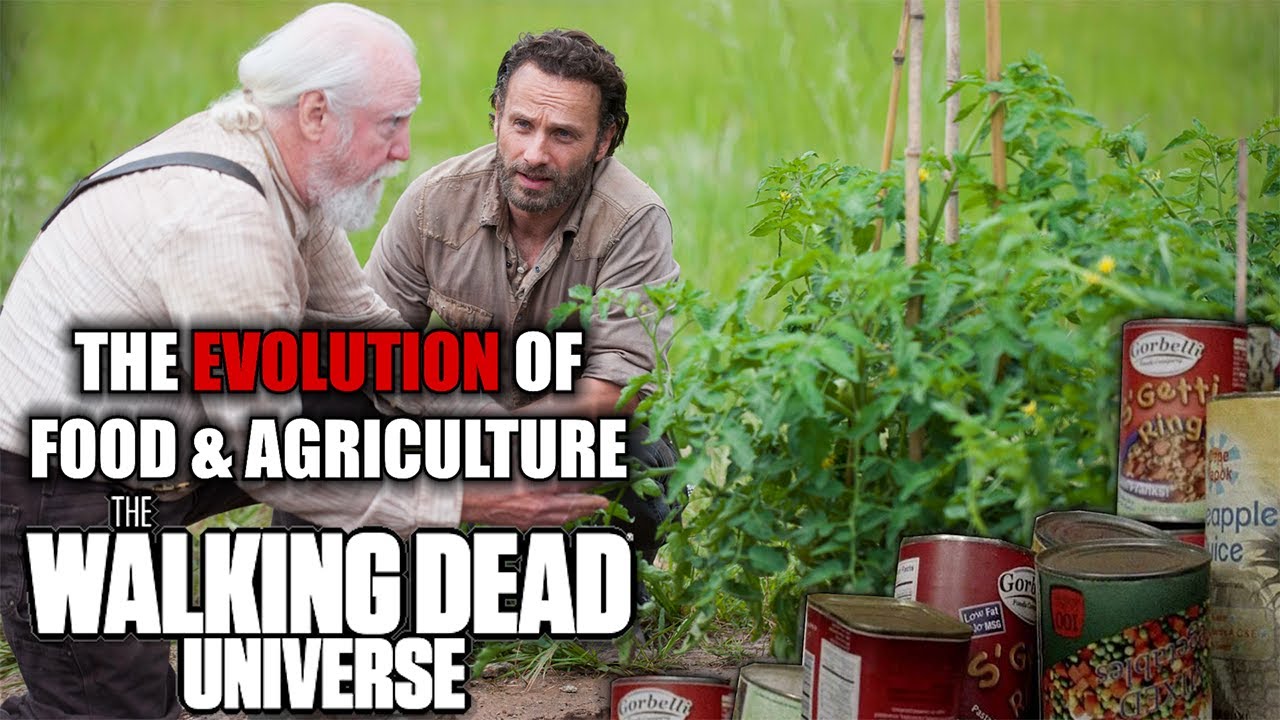 The Evolution of Food & Agriculture in The Walking Dead Universe Explored