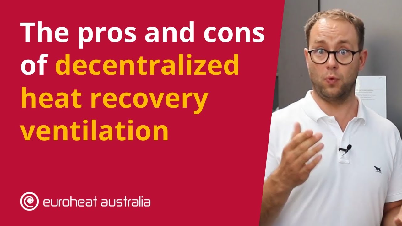 The Pros and Cons of Decentralized Heat Recovery Ventilation