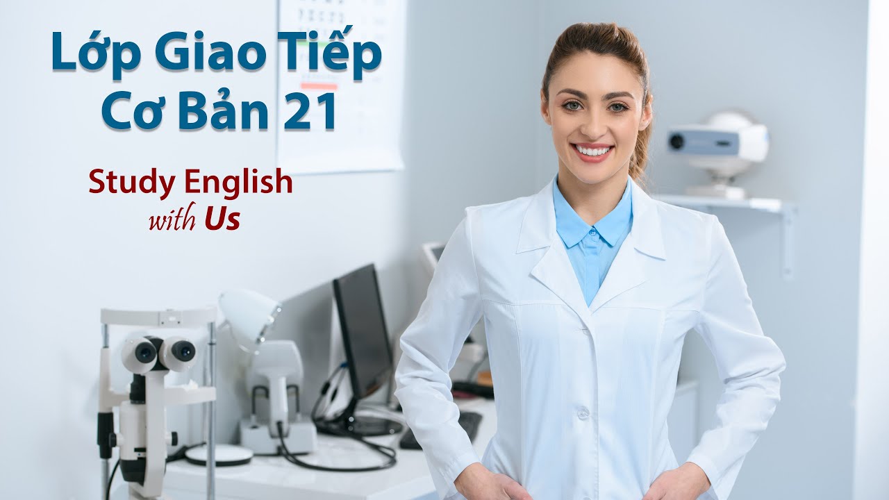 21 TK: Đi Khám Mắt - At The Optometrist