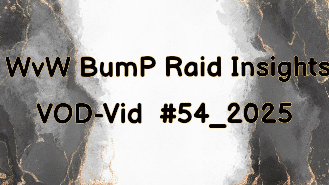 💜 GW2 - WvW BumPs Raid Insights #️54/2025 (EN/DE)🌹 JuDi-Alliance🌹