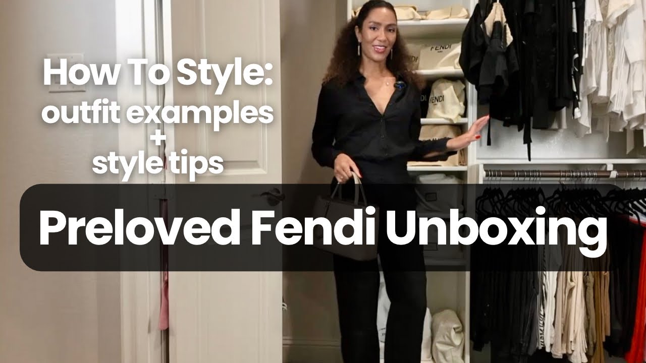 Unboxing & How to Style Preloved Fendi Handbag + EASY Style Tips