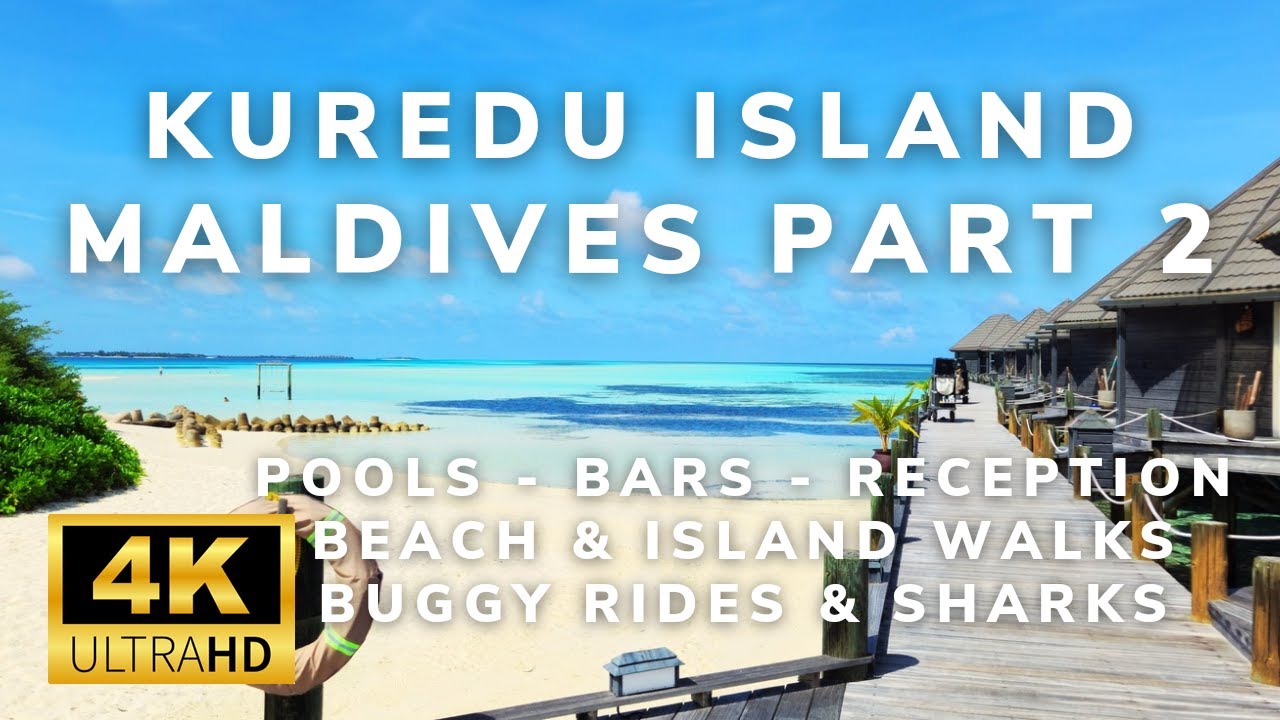 Kuredu Island Resort Maldives in 4K | Part 2 | Beach & Island Walk, Sharks, Pools & Bars
