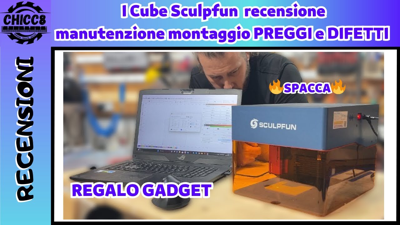 I Cube Sculpfun 🔥SPACCA🔥 recensione manutenzione montaggio PREGGI e DIFETTI REGALO GADGET